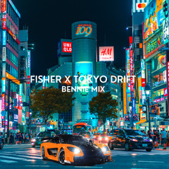 FISHER X TOKYO DRIFT (THEBOYBENNIE EDIT)