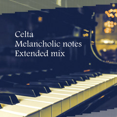Celta - Melancholic Notes (Extended Mix)