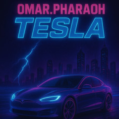 Omar.Pharaoh - Tesla - (Prod.Deyvwn Beatz 2)