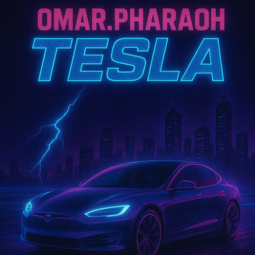 Omar.Pharaoh - Tesla - (Prod.Deyvwn Beatz 2)