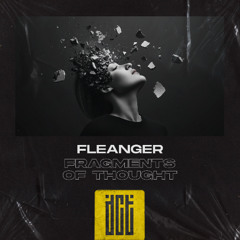 Fleanger - Fragments of Thought [Dreams Come True Music]