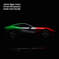 James Hype, Lazza - Ferrari Permanence  - Danilo Seclì Vip Mix