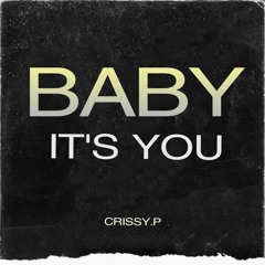 Baby Its You