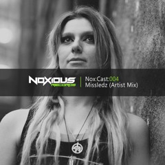 Nox:Cast 004 - missledz (Artist Mix)