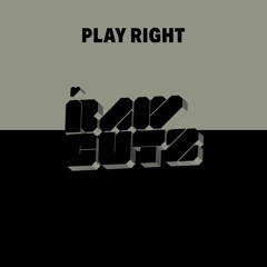 PLAY RIGHT Extended Mix