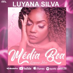 Luyana Silva - Média Boa