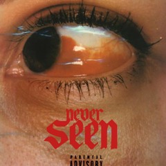 NEVER SEEN (prod. by KUNTA)
