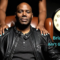 Ain't Got The Time