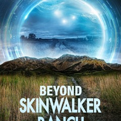 Beyond Skinwalker Ranch 1x8  ~fullEpisode