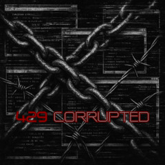 429 CORRUPTED