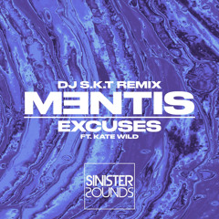 Excuses (DJ S.K.T Remix) [feat. Kate Wild]