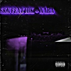 skn - NARA 🩸 feat. idk