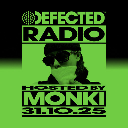 Defected Radio Show Hosted By Monki 31.10.25