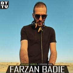 Farzan Badie - Dub Techno TV Podcast Series #67