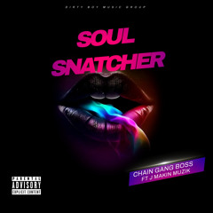 Soul Snatcher (feat. J Makin Muzik)