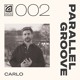 on Parallel Groove 002 / Carlo