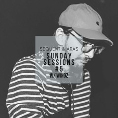 Sunday Sessions #5 w/ Wingz