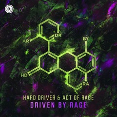 Hard Driver & Act Of Rage - Driven By Rage