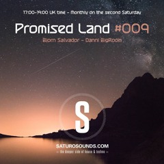 Promised Land 009 - 08/13/2022 - Bjorn Salvador & Danni BigRoom live @Kaffibarinn - Saturo Sounds