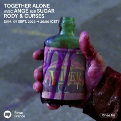 Together Alone avec ANGÉ b2b Sugar Rody & Curses - 09 Septembre 2023