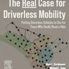 Smart Driving Cars- The Real Case for Driverless Mobility (episode 355)
