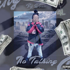 Big Worm - No Talking