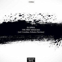 Eli Spiral — The First Molecule (Coredata Remix)