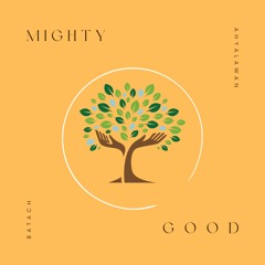 Mighty Good ft. Ahyalawan