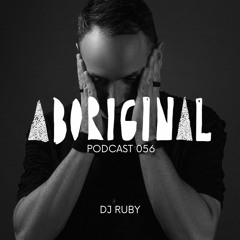 Aboriginal Podcast 056: DJ Ruby