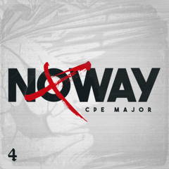 No way - CPE MAJOR - Mixed & Mastered @ LCamz studio