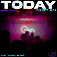 Baile Funk TODAY #1 at. Yard CWB