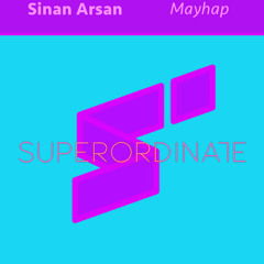 Mayhap [Superordinate Music]