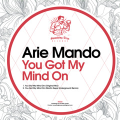 ARIE MANDO - You Got My Mind On [ST222] Smashing Trax / 10th June 2022