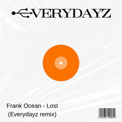 Frank Ocean - Lost (Everydayz Remix) Free Download