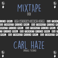 Du tanzt mich mal Mixtape 001 - Carl Haze