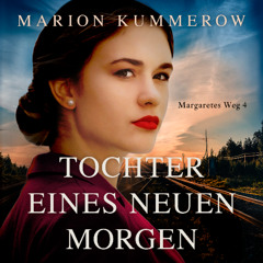 Tochter eines neuen Morgen by Marion Kummerow, narrated by Claudia Rohnefeld