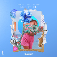 Nexeri & Max the Sax - Let It Be