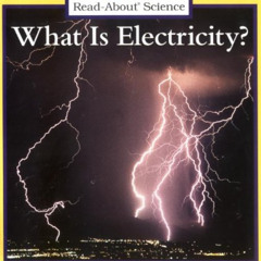 Access EPUB 📋 What Is Electricity? (Rookie Read-About Science: Physical Science: Pre