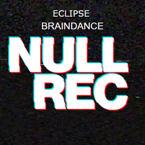 ECLIPSE - BRAINDANCE