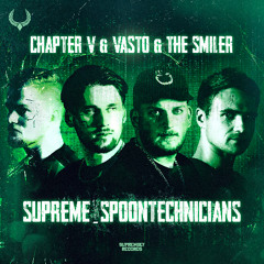 Chapter V & Vasto & The Smiler - Supreme_Spoontechnicians
