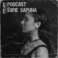 Fever Recordings Podcast 025 with Sofie Sapuna
