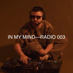 In My Mind Radio 003