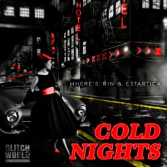Where's Rin & Estartica - Cold Nights (Original Mix)