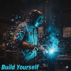 Build Yourself  [ ROCK ]