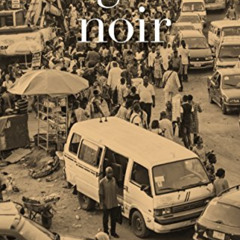 Access EBOOK 💞 Lagos Noir (Akashic Noir Series) by  Chris Abani,Nnedi Okorafor,E.C.