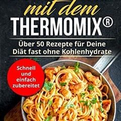 audio Low Carb mit dem Thermomix®: Über 50 Rezepte für Deine Diät fast ohne Kohlenhydrate - schnel