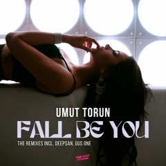 Umut Torun - Fall Be You (Deepsan Remix)