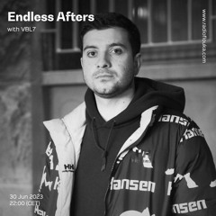 Endless Afters w/ VBL7 - 30/06/2023