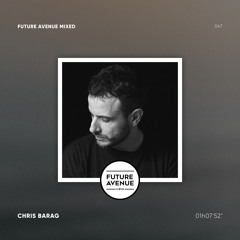 Future Avenue Mixed 047 - Chris Barag