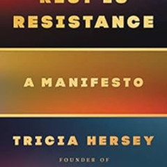 [FREE] KINDLE 💔 Rest Is Resistance: A Manifesto by Tricia Hersey EBOOK EPUB KINDLE P